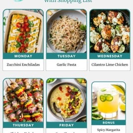 Weekly meal plan with images of zucchini enchiladas, garlic pasta, cilantro lime chicken, chicken kabobs, corn chowder, and a margarita.