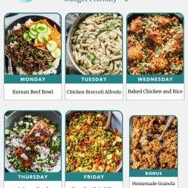 Weekly meal plan with six dishes: Monday - Korean Beef Bowl, Tuesday - Chicken Broccoli Alfredo, Wednesday - Baked Chicken and Rice, Thursday - Salmon Bowl, Friday - Easy Egg Fried Rice, Bonus - Homemade Granola. All labeled "Budget Friendly - 2".